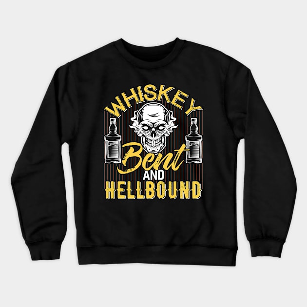 Whiskey Bent And Hellbound Crewneck Sweatshirt by Tee__Dot